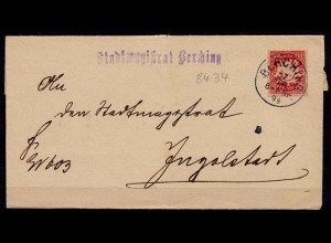 Bayern 1899 BERCHING Stadtmagistrat nach Ingolstadt (6902