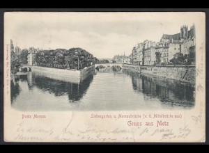 AK Erhabene Prägung Gruss aus Metz Ponte Moreau 1900 (12389