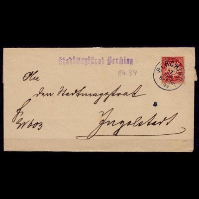Bayern 1899 BERCHING Stadtmagistrat nach Ingolstadt (6902
